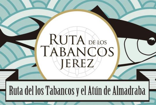 III Ruta de los Tabancos y el Atún Ruta de los Tabancos de Jerez y el Atún de Almadraba