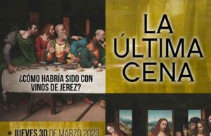 Cata Temática Maridada: «La Última Cena ¿Cómo habría sido con Vinos de Jerez?» Cata Temática Maridada: "La Última Cena ¿Cómo habría sido con Vinos de Jerez?"